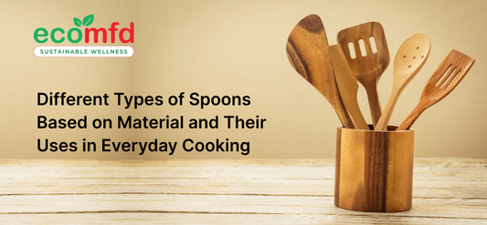 Different Types of Spoons Based on Material and Their Uses in Everyday Cooking